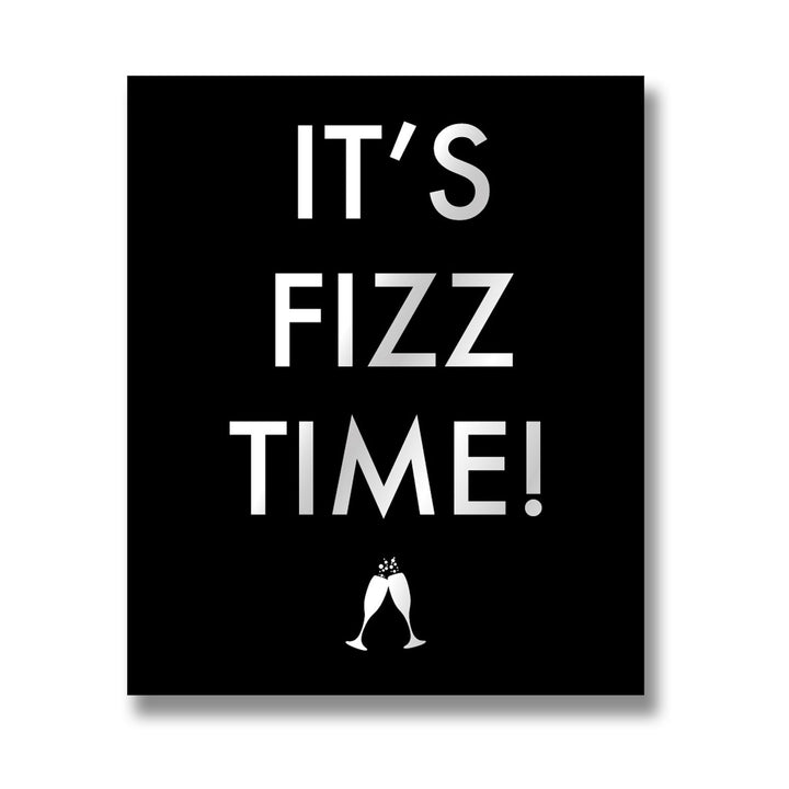 Its Fizz Time Metallic Detail Plaque