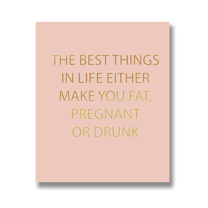 The Best Things In Life Gold Foil Plaque