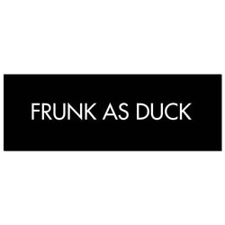 Frunk As Duck Silver Foil Plaque